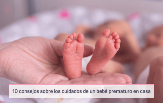 10 Consejos Sobre Los Cuidados De Un Bebé Prematuro En Casa - Mamita Feliz