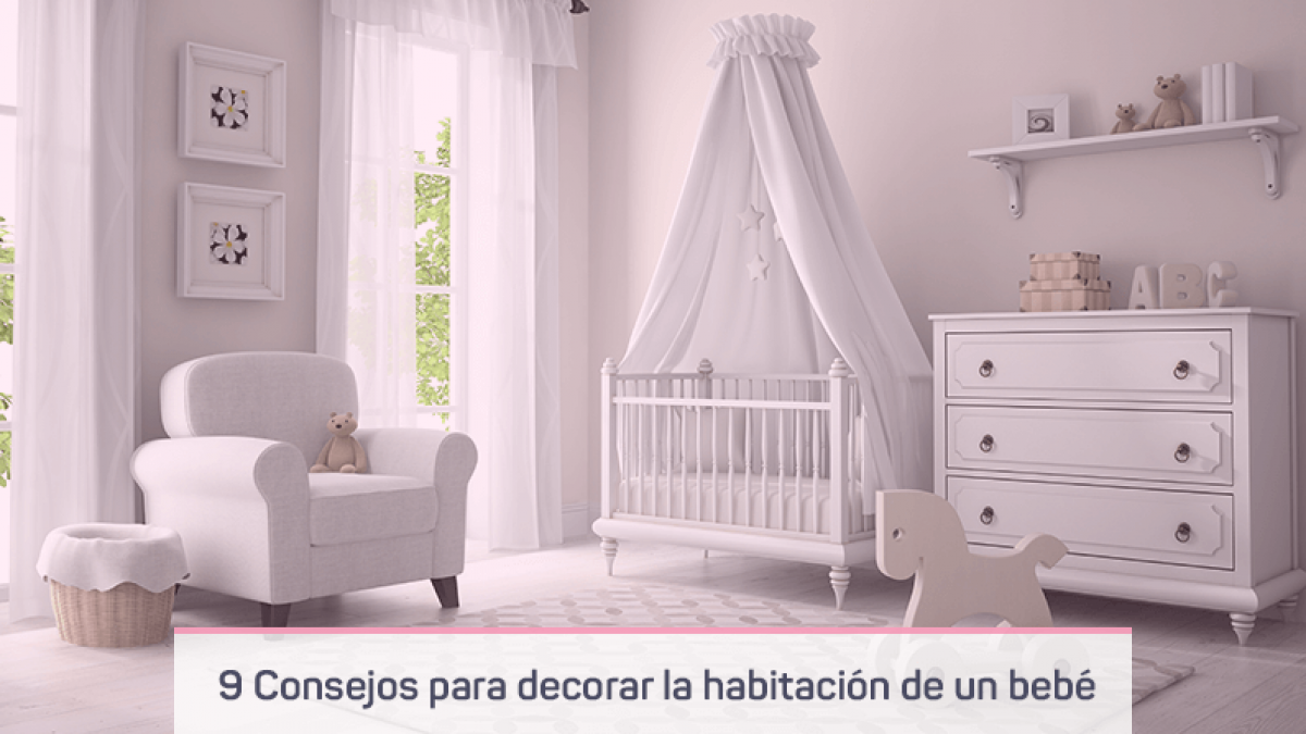 sábado Cava Estudiante 9 consejos para saber cómo decorar la habitación de un bebé - Mamita Feliz
