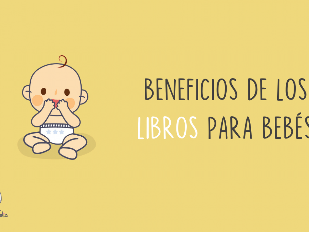 Imposible heroína Grande Libros para bebés: Beneficios y recomendaciones - Mamita Feliz