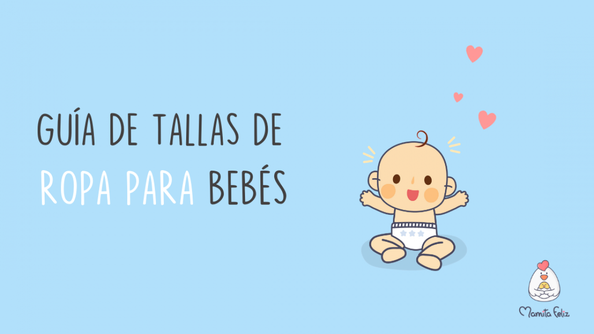 Tallas ropa para bebés: Guía de medidas - Mamita Feliz